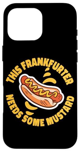 Frankfurter braucht Mustard Hot Dogs Design für Feinschmecker Hülle für iPhone 16 Pro Max Frankfurter braucht Mustard Hot Dogs Design für Feinschmecker Hülle für iPhone 16 Pro Max von Hot Dogs Design Ideas For Hotdog Fan