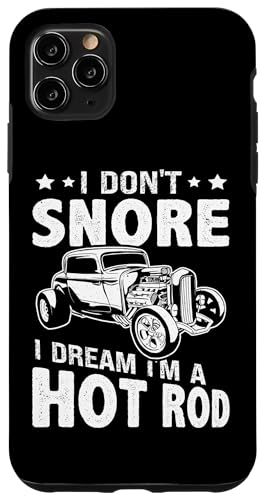 Hot Rods I Don't Snore I Dream I'm A Hot Rod Hülle für iPhone 11 Pro Max Hot Rods I Don't Snore I Dream I'm A Hot Rod Hülle für iPhone 11 Pro Max von Hot Rod Classic Car Designs For Men
