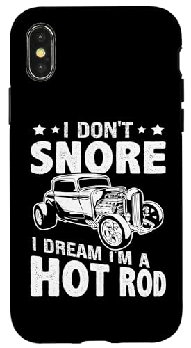 Hot Rods I Don't Snore I Dream I'm A Hot Rod Hülle für iPhone X/XS Hot Rods I Don't Snore I Dream I'm A Hot Rod Hülle für iPhone X/XS von Hot Rod Classic Car Designs For Men