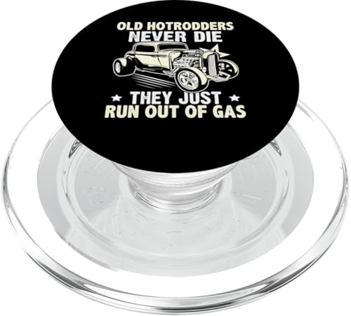 Hot Rods: Alte Hotrodders sterben nie, sie gehen einfach das Gas aus PopSockets PopGrip für MagSafe Hot Rods: Alte Hotrodders sterben nie, sie gehen einfach das Gas aus PopSockets PopGrip für MagSafe von Hot Rod Classic Car Designs For Men
