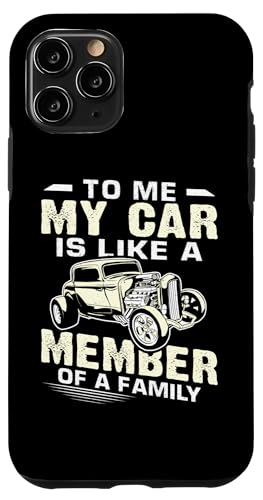 Hot Rods: Für mich ist mein Auto wie ein Familienmitglied Hülle für iPhone 11 Pro Hot Rods: Für mich ist mein Auto wie ein Familienmitglied Hülle für iPhone 11 Pro von Hot Rod Classic Car Designs For Men