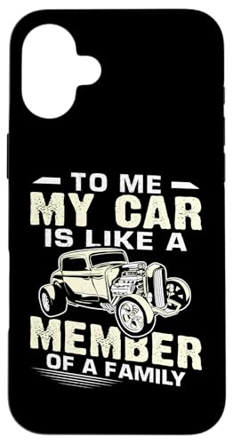 Hot Rods: Für mich ist mein Auto wie ein Familienmitglied Hülle für iPhone 16 Plus Hot Rods: Für mich ist mein Auto wie ein Familienmitglied Hülle für iPhone 16 Plus von Hot Rod Classic Car Designs For Men