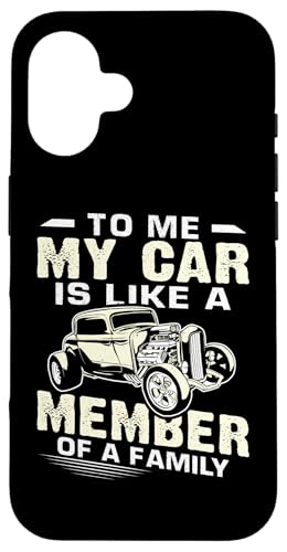 Hot Rods: Für mich ist mein Auto wie ein Familienmitglied Hülle für iPhone 16 Hot Rods: Für mich ist mein Auto wie ein Familienmitglied Hülle für iPhone 16 von Hot Rod Classic Car Designs For Men