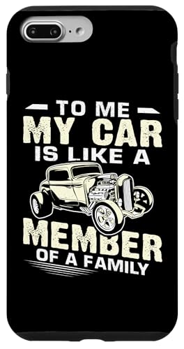 Hot Rods: Für mich ist mein Auto wie ein Familienmitglied Hülle für iPhone 7 Plus/8 Plus Hot Rods: Für mich ist mein Auto wie ein Familienmitglied Hülle für iPhone 7 Plus/8 Plus von Hot Rod Classic Car Designs For Men