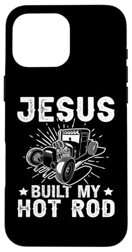 Hot Rods: Jesus hat meinen Hot Rod gebaut Hülle für iPhone 16 Pro Max Hot Rods: Jesus hat meinen Hot Rod gebaut Hülle für iPhone 16 Pro Max von Hot Rod Classic Car Designs For Men
