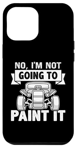 Hot Rods: Nein, ich werde es nicht malen Hülle für iPhone 12 Pro Max Hot Rods: Nein, ich werde es nicht malen Hülle für iPhone 12 Pro Max von Hot Rod Classic Car Designs For Men