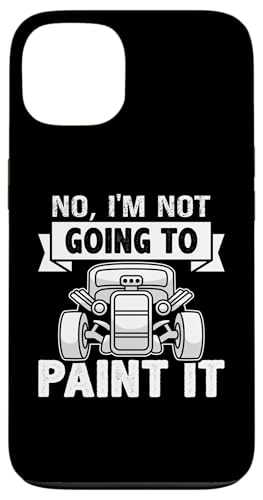 Hot Rods: Nein, ich werde es nicht malen Hülle für iPhone 13 von Hot Rod Classic Car Designs For Men