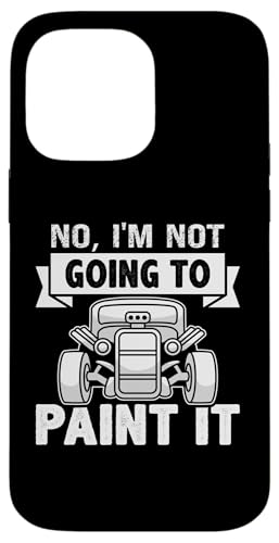 Hot Rods: Nein, ich werde es nicht malen Hülle für iPhone 14 Pro Max Hot Rods: Nein, ich werde es nicht malen Hülle für iPhone 14 Pro Max von Hot Rod Classic Car Designs For Men