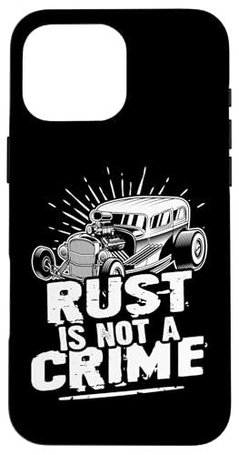 Hot Rods: Rost ist kein Verbrechen Hülle für iPhone 16 Pro Max von Hot Rod Classic Car Designs For Men