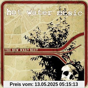 The New What Next The New What Next von Hot Water Music