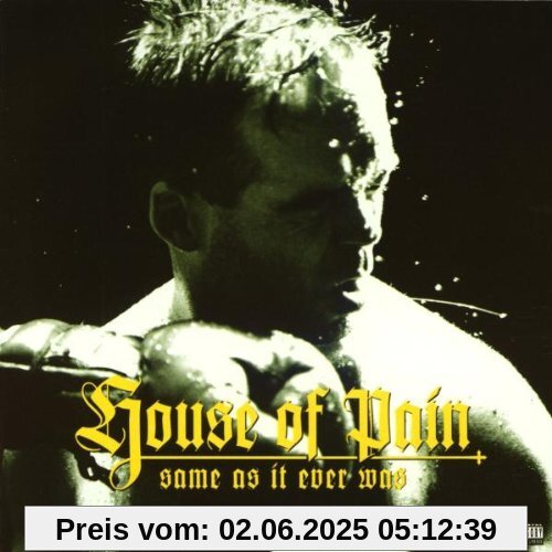 Same As It Ever Was Same As It Ever Was von House of Pain