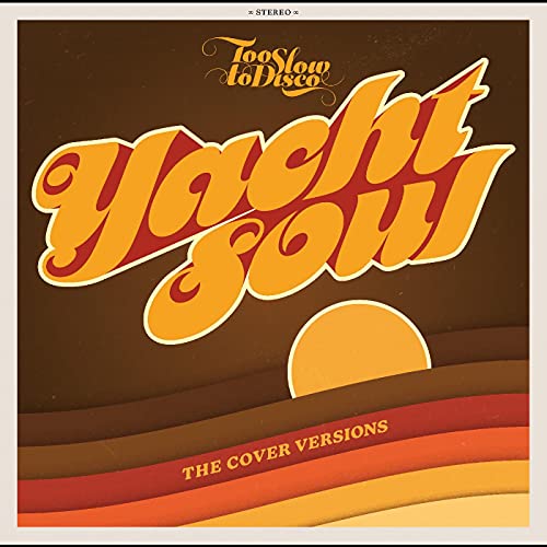 Too Slow to Disco: Yacht Soul-the Covers (Yellow/O Too Slow to Disco: Yacht Soul-the Covers (Yellow/O von How Do You Are?