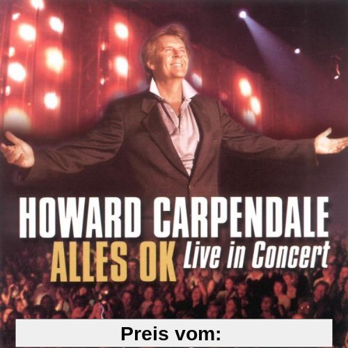 Alles O.K. - Live In Concert [CD + DVD] von Howard Carpendale
