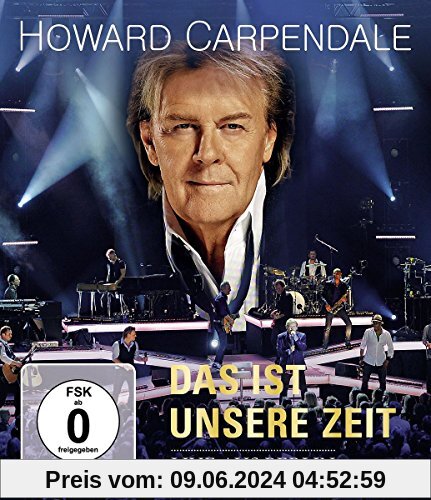Howard Carpendale - Das ist unsere Zeit - Live [Blu-ray] von Howard Carpendale