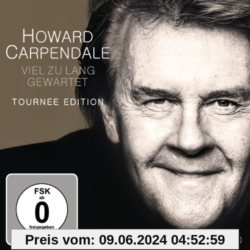 Viel zu lang gewartet (Limited Deluxe Tour Edition ) von Howard Carpendale