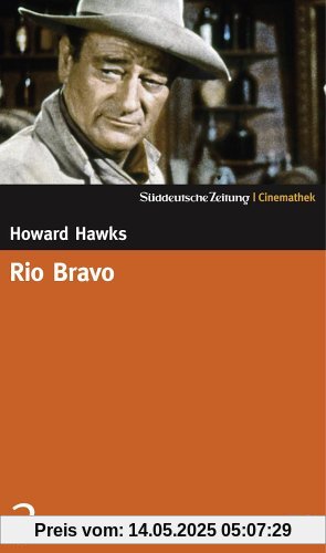 Rio Bravo - SZ-Cinemathek Rio Bravo - SZ-Cinemathek von Howard Hawks