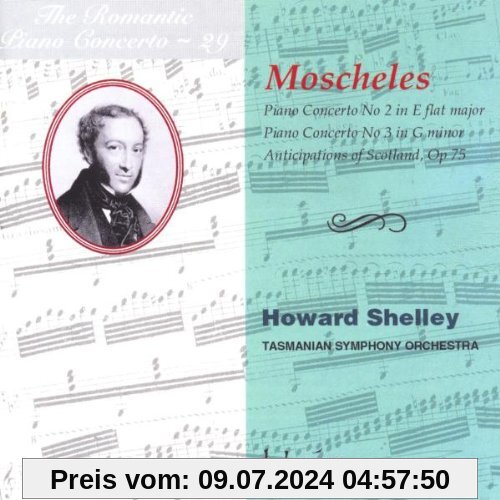 Ignaz Moscheles: Das romantische Klavierkonzert Vol.29 von Howard Shelley