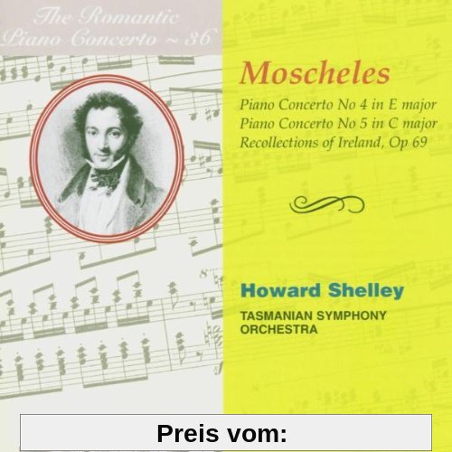 Ignaz Moscheles: Das romantische Klavierkonzert Vol.36 von Howard Shelley