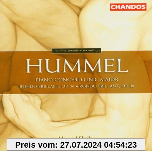 Johann Nepomuk Hummel: Klavierkonzert C-Dur Op.34 / Rondo brillant Op. 56 & Op.98 von Howard Shelley