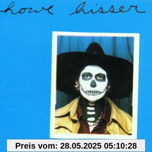 Hisser von Howe Gelb