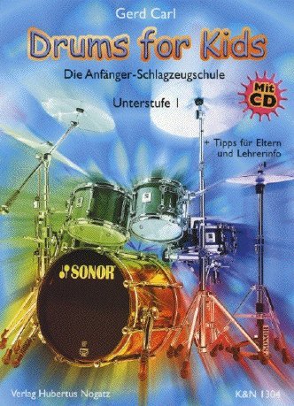 Hubertus Nogatz Verlag Drums for Kids 1 - UNTERSTUFE - arrangiert für Schlagzeug - mit CD [Noten/Sheetmusic] Komponist: Carl GERD von Hubertus Nogatz Verlag