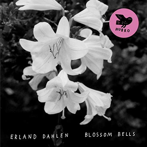 Erland Dahlen - Blossom Bells von Hubro