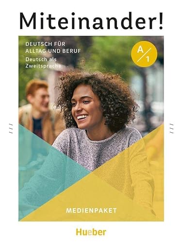 Miteinander! Deutsch für Alltag und Beruf A1: Deutsch als Zweitsprache / Medienpaket von Hueber Verlag GmbH