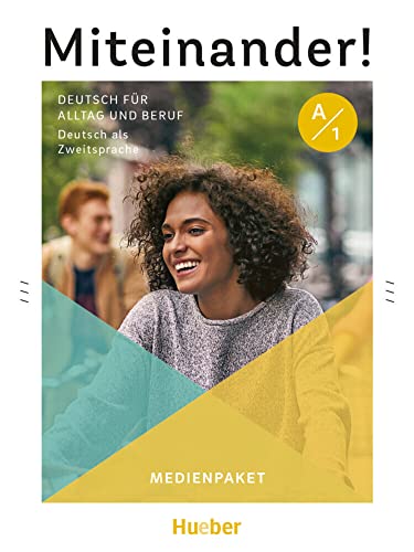 Miteinander! Deutsch für Alltag und Beruf A1: Deutsch als Zweitsprache / Medienpaket von Hueber