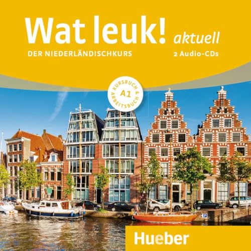Wat leuk! aktuell A1. 2 Audio-CDs: Der Niederländischkurs Wat leuk! aktuell A1. 2 Audio-CDs: Der Niederländischkurs von Hueber Verlag GmbH