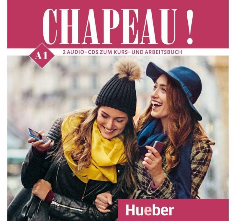 Hueber Verlag Hörspiel-CD Chapeau ! A1 - Kurs- und Arbeitsbuch Französisch, 2 Audio-CDs von Hueber Verlag