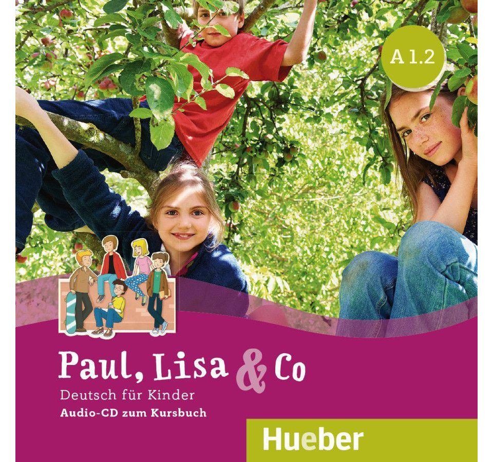 Hueber Verlag Hörspiel-CD Paul, Lisa & Co A1.2, Audio-CD zum Kursbuch von Hueber Verlag