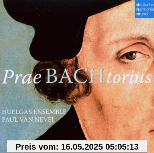 PraeBACHtorius PraeBACHtorius von Huelgas Ensemble