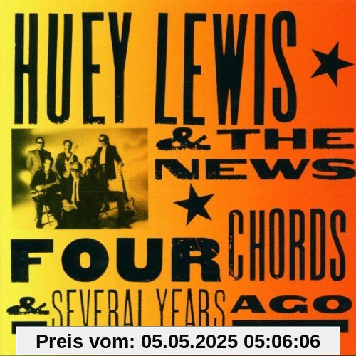 Four Chords & Several Years Ago von Lewis, Huey & the News