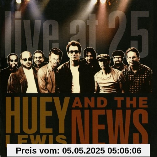 Live at 25 Live at 25 von Lewis, Huey & the News