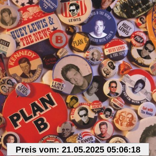 Plan B Plan B von Lewis, Huey & the News
