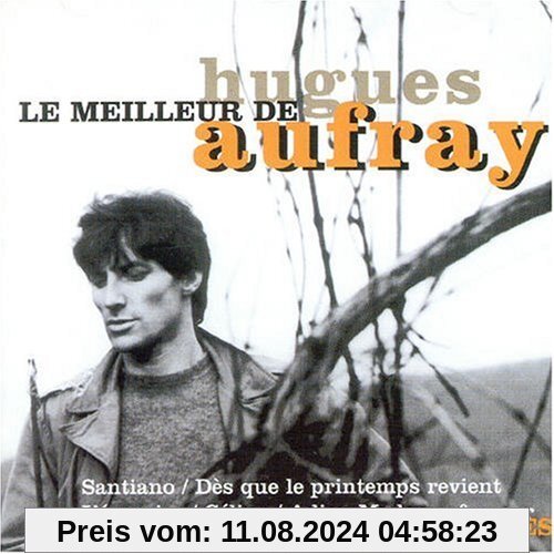 Le Meilleur de Hugues Aufray von Hugues Aufray