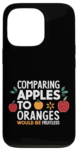 Comparing Apples To Oranges Would Be Fruitless Pun Joke Hülle für iPhone 13 Pro Comparing Apples To Oranges Would Be Fruitless Pun Joke Hülle für iPhone 13 Pro von Humor R Us
