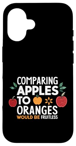 Comparing Apples To Oranges Would Be Fruitless Pun Joke Hülle für iPhone 16 Comparing Apples To Oranges Would Be Fruitless Pun Joke Hülle für iPhone 16 von Humor R Us