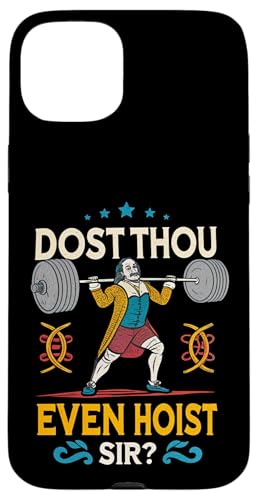 Dost Thou Even Hoist Sir? Gym Workout Sarcastic Funny Hülle für iPhone 15 Plus von Humor R Us