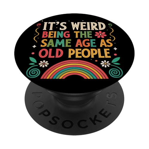 Es ist komisch, genauso alt zu sein wie alte Leute, sarkastischer Witz PopSockets Klebender PopGrip von Humor R Us
