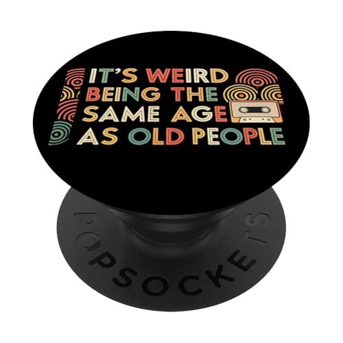 Es ist komisch, genauso alt zu sein wie alte Leute, sarkastischer Witz PopSockets Klebender PopGrip von Humor R Us
