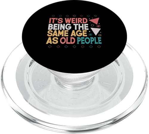 Es ist komisch, genauso alt zu sein wie alte Leute, sarkastischer Witz PopSockets PopGrip für MagSafe von Humor R Us