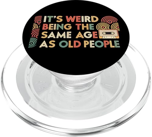 Es ist komisch, genauso alt zu sein wie alte Leute, sarkastischer Witz PopSockets PopGrip für MagSafe von Humor R Us