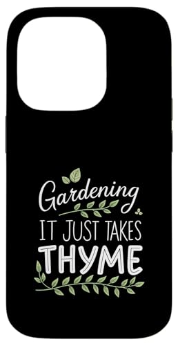 Gardening It Just Takes Thymian Witz sarkastische Pflanzen Wortspiel Hülle für iPhone 14 Pro Gardening It Just Takes Thymian Witz sarkastische Pflanzen Wortspiel Hülle für iPhone 14 Pro von Humor R Us
