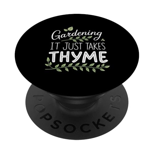 Gardening It Just Takes Thymian Witz sarkastische Pflanzen Wortspiel PopSockets Klebender PopGrip von Humor R Us