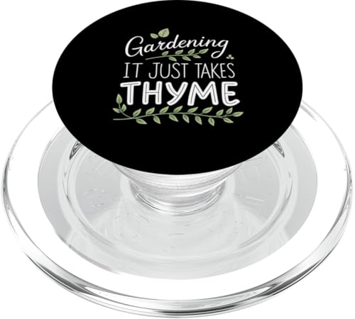 Gardening It Just Takes Thymian Witz sarkastische Pflanzen Wortspiel PopSockets PopGrip für MagSafe Gardening It Just Takes Thymian Witz sarkastische Pflanzen Wortspiel PopSockets PopGrip für MagSafe von Humor R Us