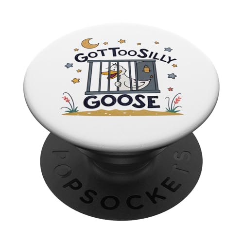 Got Too Silly Funny Goose Sarcasm Pun Witz PopSockets Klebender PopGrip Got Too Silly Funny Goose Sarcasm Pun Witz PopSockets Klebender PopGrip von Humor R Us