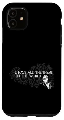 I Have All The Thymian In The World Joke Sarcastic Gardening Hülle für iPhone 11 von Humor R Us
