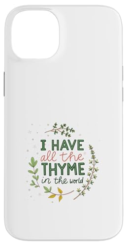 I Have All The Thymian In The World Joke Sarcastic Gardening Hülle für iPhone 14 Plus I Have All The Thymian In The World Joke Sarcastic Gardening Hülle für iPhone 14 Plus von Humor R Us