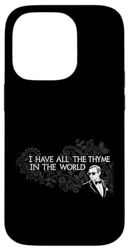 I Have All The Thymian In The World Joke Sarcastic Gardening Hülle für iPhone 14 Pro von Humor R Us